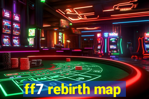 ff7 rebirth map